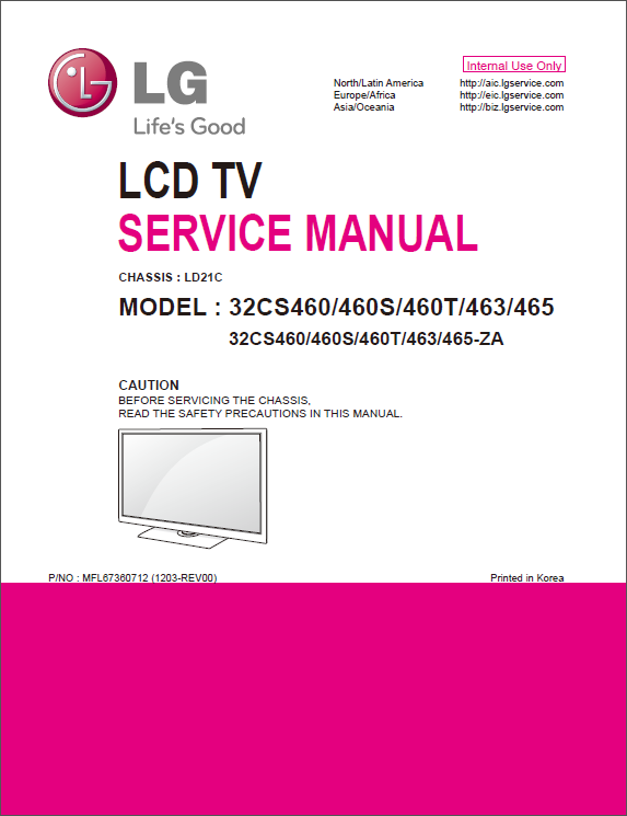 LG LCD TV 32CS460 32CS460S 32CS460T 32CS463 32CS465 Service Manual-1 LG LCD TV 32CS460 32CS460S 32CS460T 32CS463 32CS465 Service Manual-1
